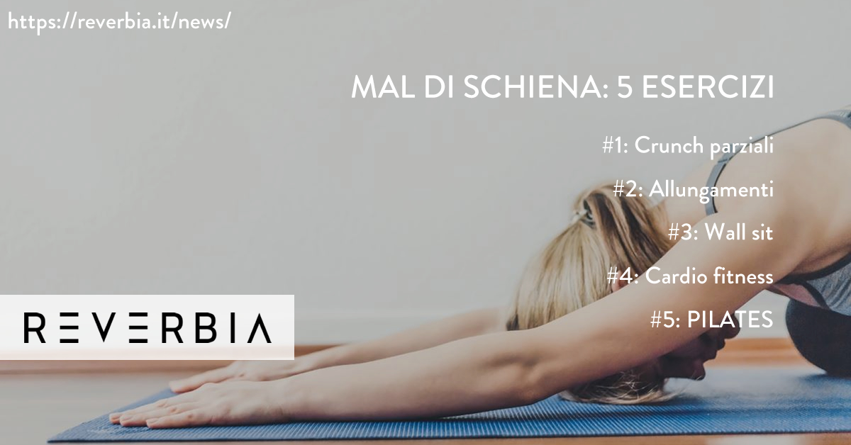 Mal di schiena lombare? 5 esercizi per alleviare il dolore